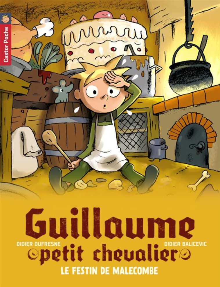 GUILLAUME PETIT CHEVALIER - T05 - LE FESTIN DE MALECOMBE - DUFRESNE/BALICEVIC - FLAMMARION