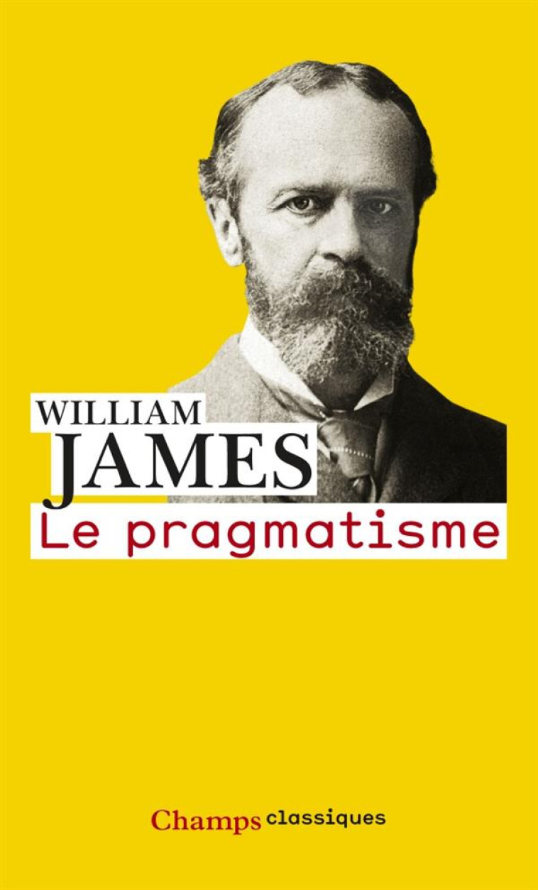 LE PRAGMATISME - JAMES WILLIAM - FLAMMARION