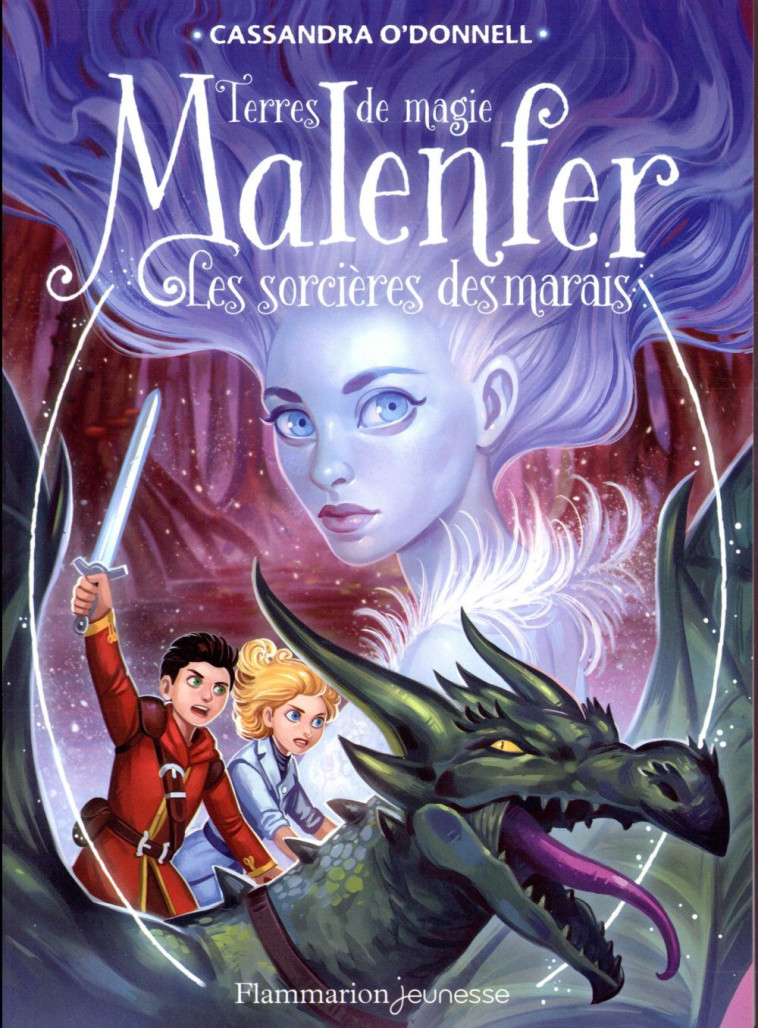 MALENFER - MALENFER - VOL04 - LES SORCIERES DES MARAIS - O'DONNELL/FLEURY - Flammarion-Jeunesse