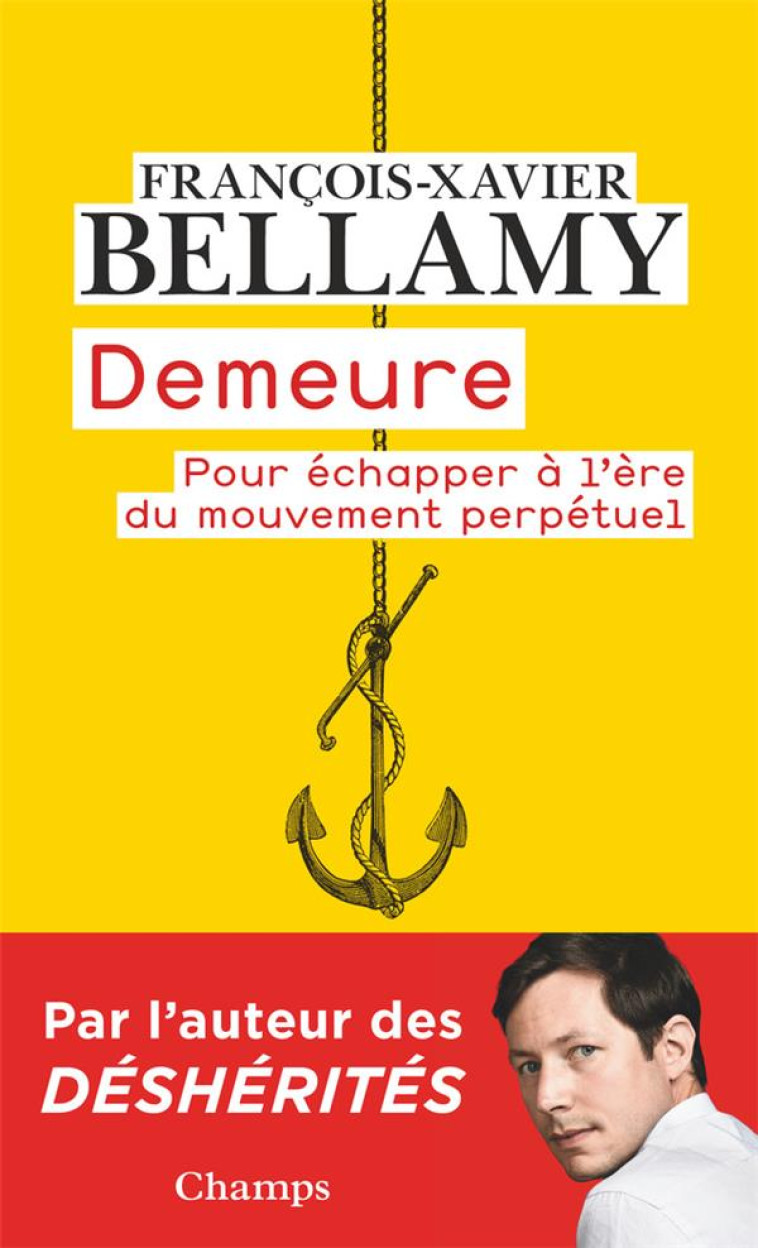 DEMEURE - POUR ECHAPPER A L'ERE DU MOUVEMENT PERPETUEL - BELLAMY F-X. - FLAMMARION