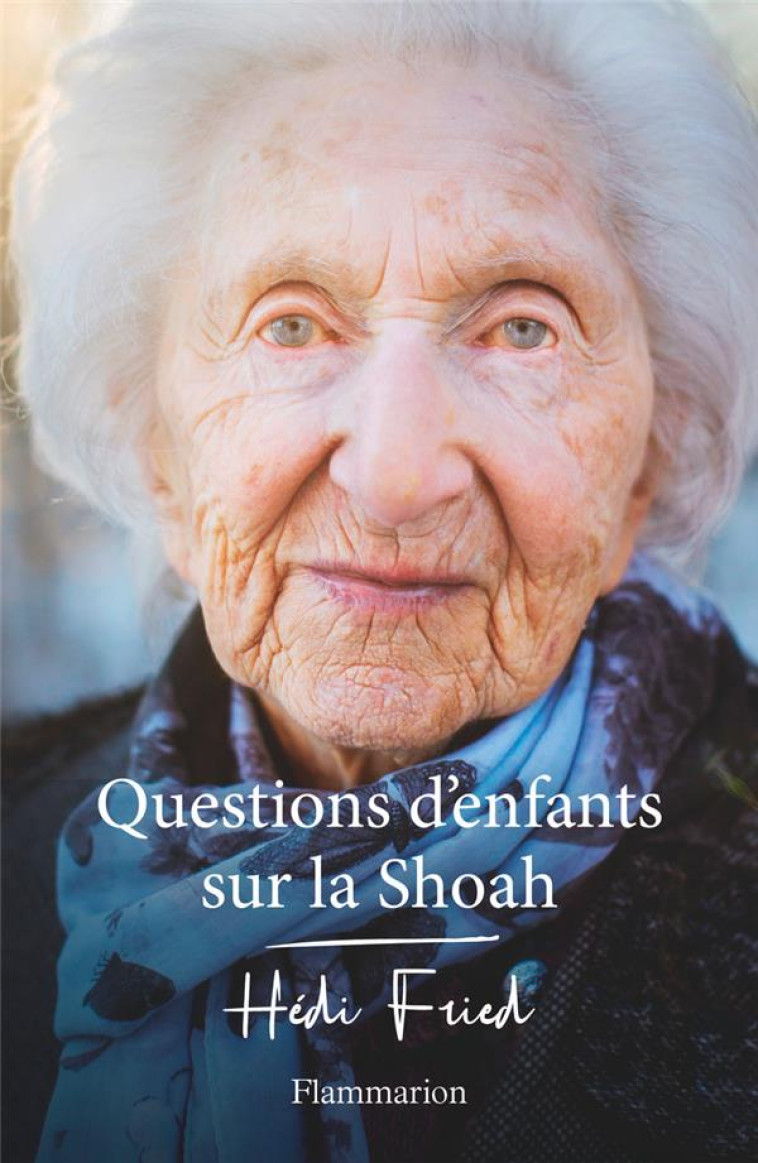 QUESTIONS D'ENFANTS SUR LA SHOAH - FRIED HEDI - FLAMMARION