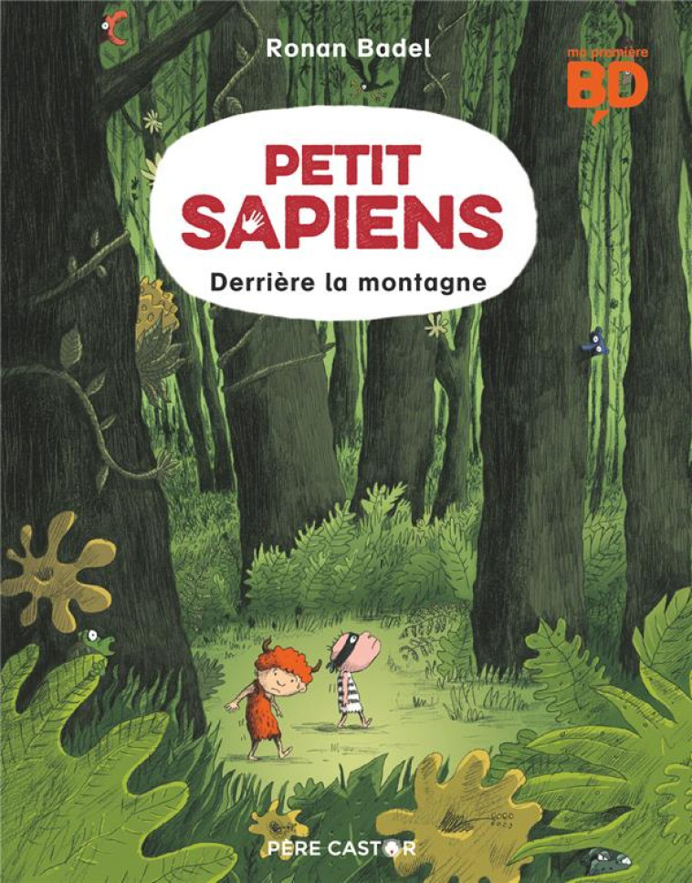 PETIT SAPIENS - T02 - DERRIERE LA MONTAGNE - BADEL - FLAMMARION