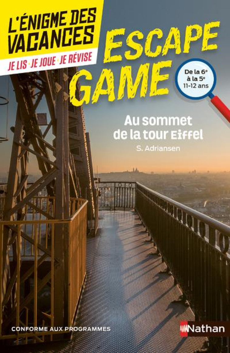 ENIGME DES VACANCES ESCAPE GAME 6E-5E AU SOMMET DE LA TOUR EIFFEL - VOL53 - ADRIANSEN SOPHIE - CLE INTERNAT