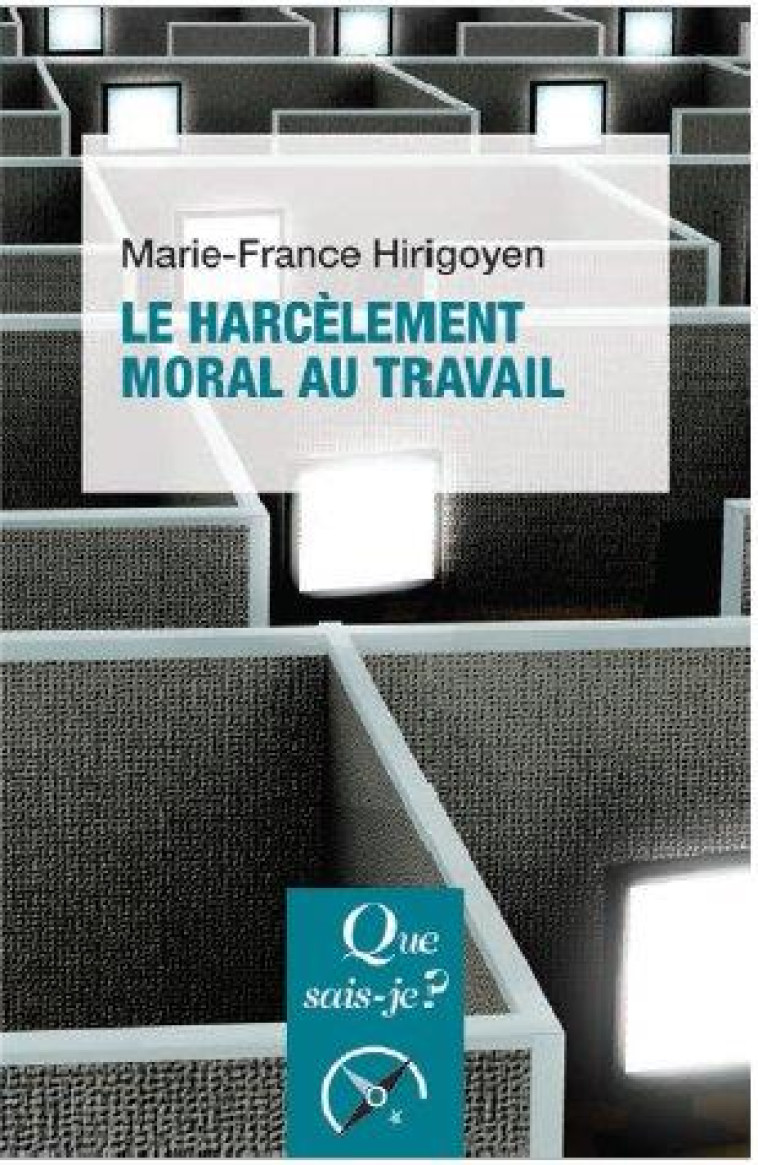 LE HARCELEMENT MORAL AU TRAVAIL - HIRIGOYEN M-F. - PUF