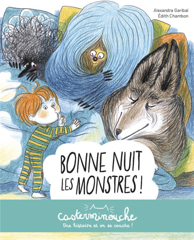 BONNE NUIT LES MONSTRES ! - GARIBAL/CHAMBON - CASTERMAN