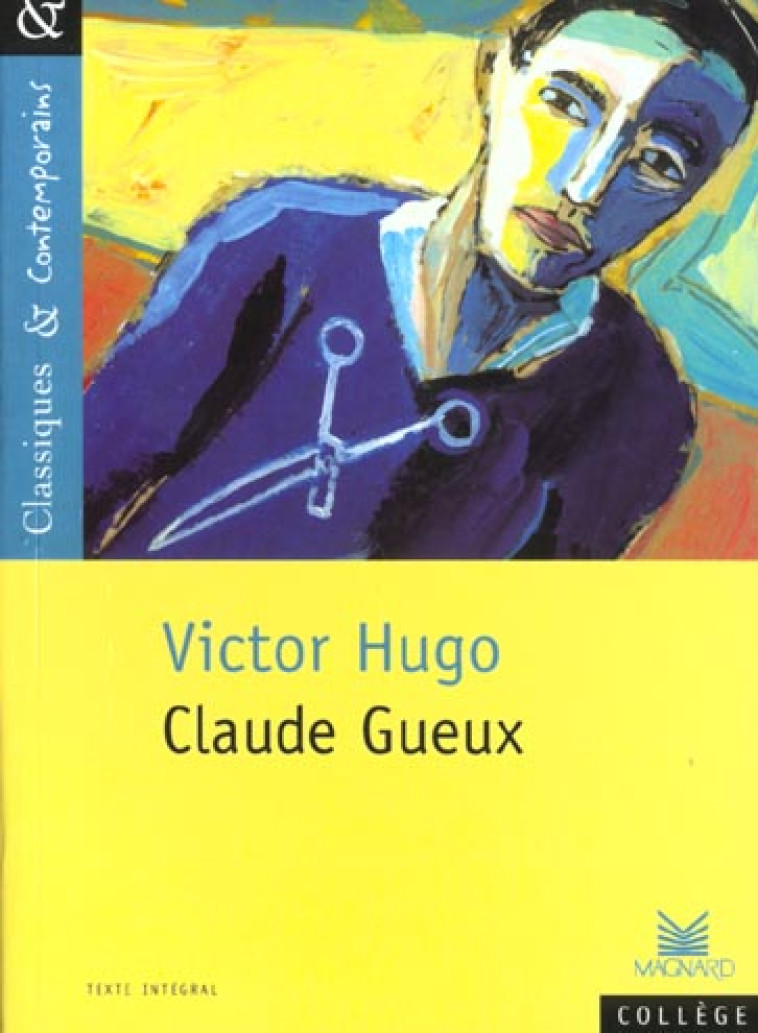 CLAUDE GUEUX - CLASSIQUES ET CONTEMPORAINS - DOBRANSKY/HUGO - MAGNARD