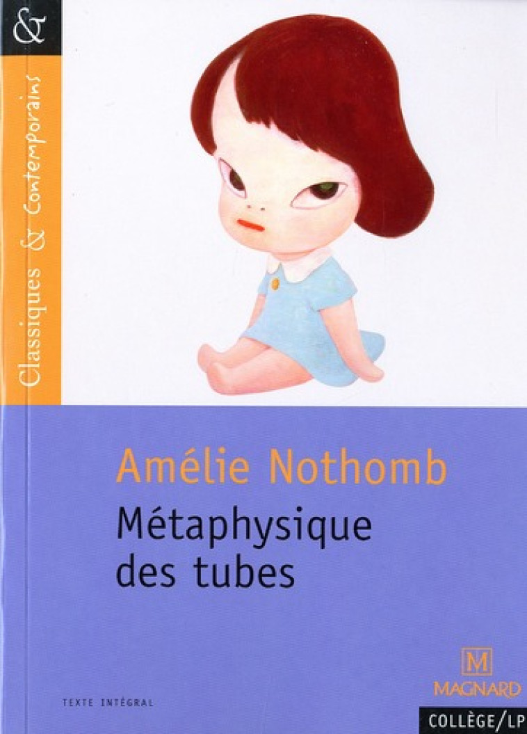 METAPHYSIQUE DES TUBES - CLASSIQUES ET CONTEMPORAINS - NOTHOMB/GRINFAS - MAGNARD