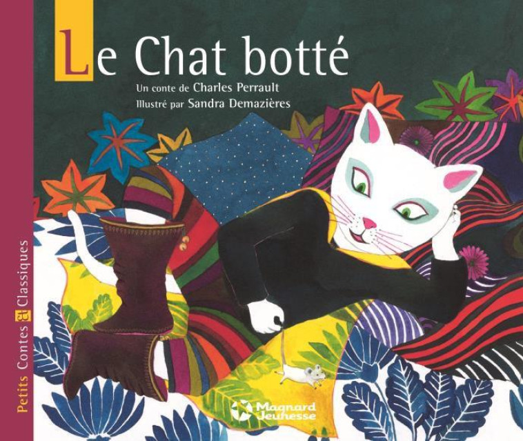 LE CHAT BOTTE - PETITS CONTES ET CLASSIQUES - PERRAULT/DESMAZIERES - MAGNARD