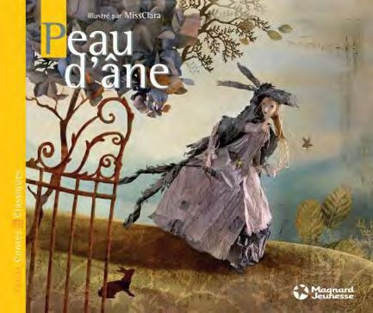 PEAU D'ANE - PETITS CONTES ET CLASSIQUES - PERRAULT/MISSCLARA - MAGNARD