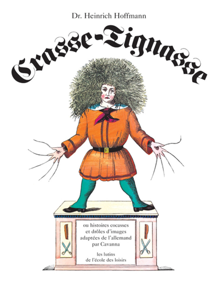 CRASSE-TIGNASSE - Heinrich Hoffmann - EDL