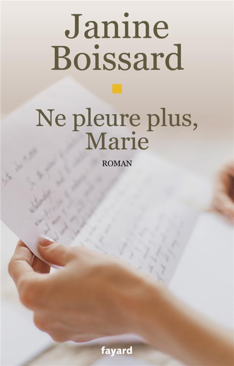 NE PLEURE PLUS, MARIE - BOISSARD JANINE - FAYARD