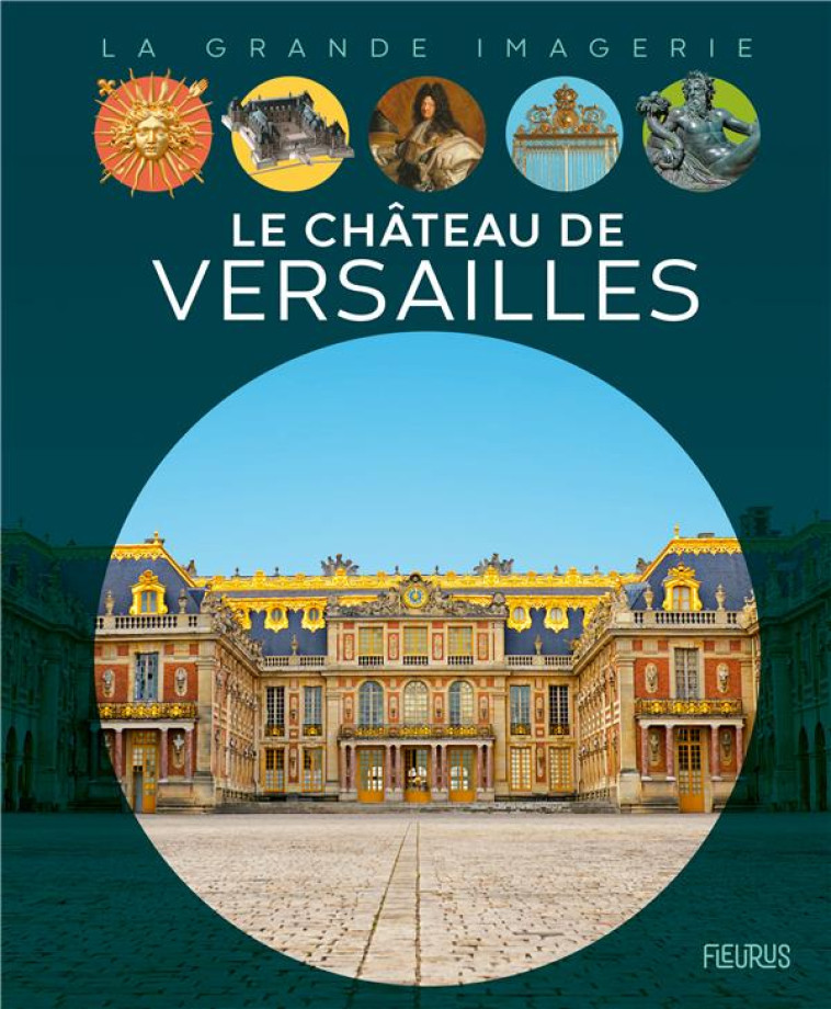 LE CHATEAU DE VERSAILLES - BOCCADOR/ROCHUT - FLEURUS