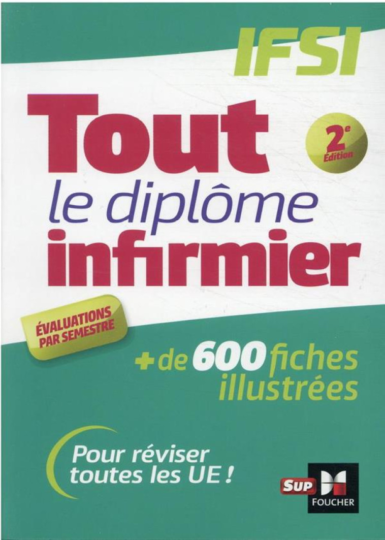 TOUT LE DIPLOME INFIRMIER EN FICHES MEMOS - DEI - UE 1.1 A 6.2 - IFSI - ENTRAINEMENT REVISION 2E ED - ABBADI/DERUE/FERHI - FOUCHER