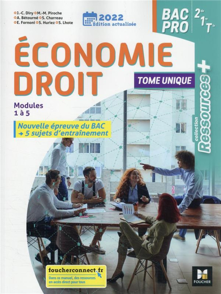 RESSOURCES PLUS - ECONOMIE-DROIT 2DE 1RE TLE BAC PRO - ED. 2022 - LIVRE ELEVE - DIRY/PIROCHE/FORNONI - FOUCHER