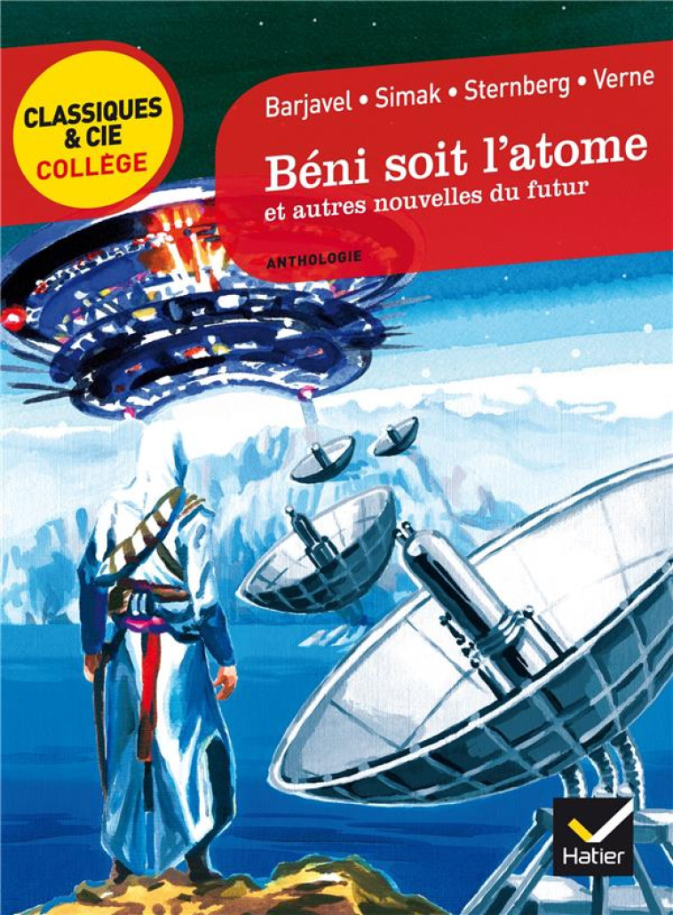 BENI SOIT L'ATOME ET AUTRES NOUVELLES DU FUTUR - BARJAVEL, SIMAK, STERNBERG, VERNE - BARJAVEL/SIMAK/VERNE - Hatier