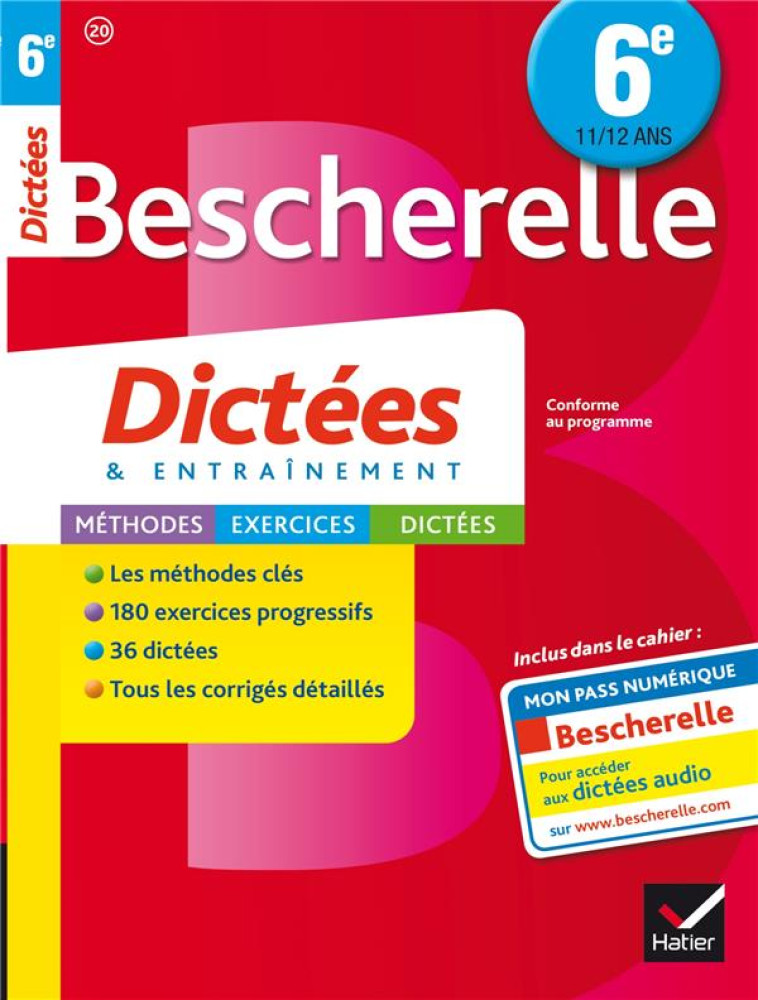 BESCHERELLE DICTEES 6E - CAHIER D'ORTHOGRAPHE ET DE DICTEES - ANTON DENIS - Hatier