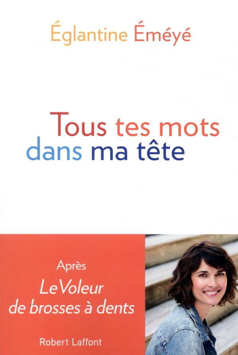 TOUS TES MOTS DANS MA TETE - EMEYE EGLANTINE - ROBERT LAFFONT