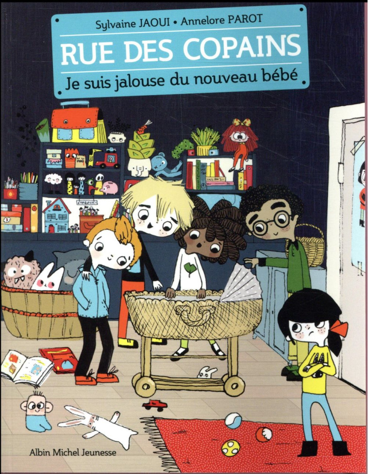 RUE DES COPAINS - T03 - JE SUIS JALOUSE DU NOUVEAU BEBE - RUE DES COPAINS - TOME 3 - JAOUI/PAROT - Albin Michel-Jeunesse