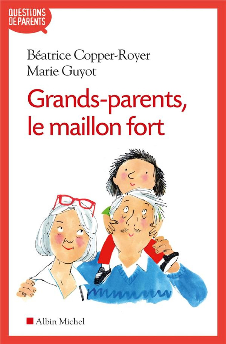 GRANDS-PARENTS, LE MAILLON FORT - GUYOT/COPPER-ROYER - ALBIN MICHEL