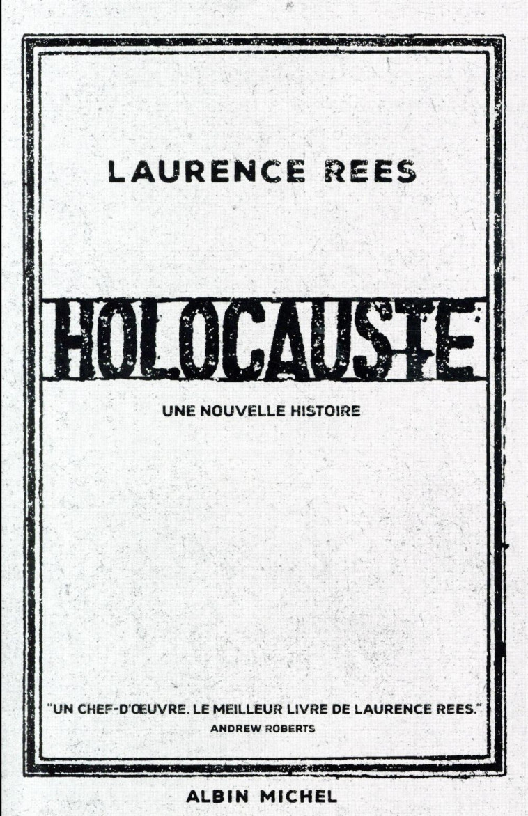 HOLOCAUSTE - UNE NOUVELLE HISTOIRE - REES LAURENCE - ALBIN MICHEL