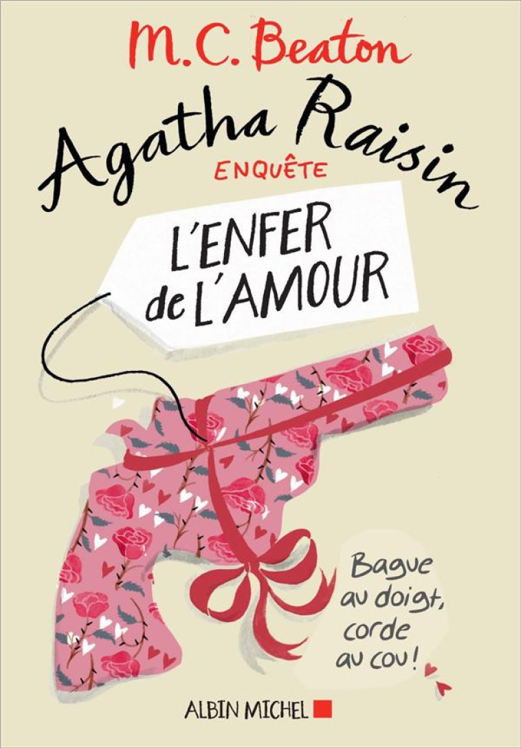 AGATHA RAISIN ENQUETE - T11 - AGATHA RAISIN ENQUETE 11 - L'ENFER DE L'AMOUR - BEATON M. C. - ALBIN MICHEL