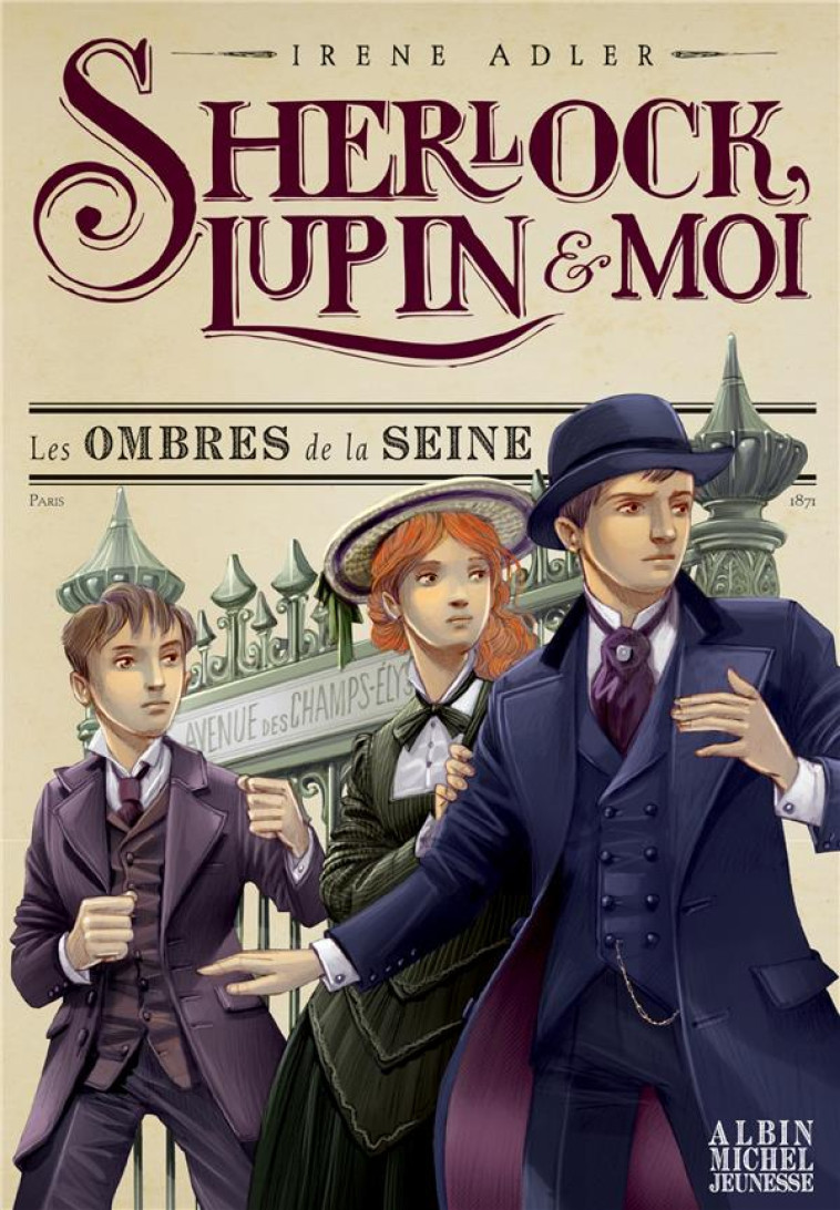 SHERLOCK, LUPIN & MOI T6 LES OMBRES DE LA SEINE - SHERLOCK, LUPIN ET MOI - TOME 6 - ADLER/BRUNO - NC