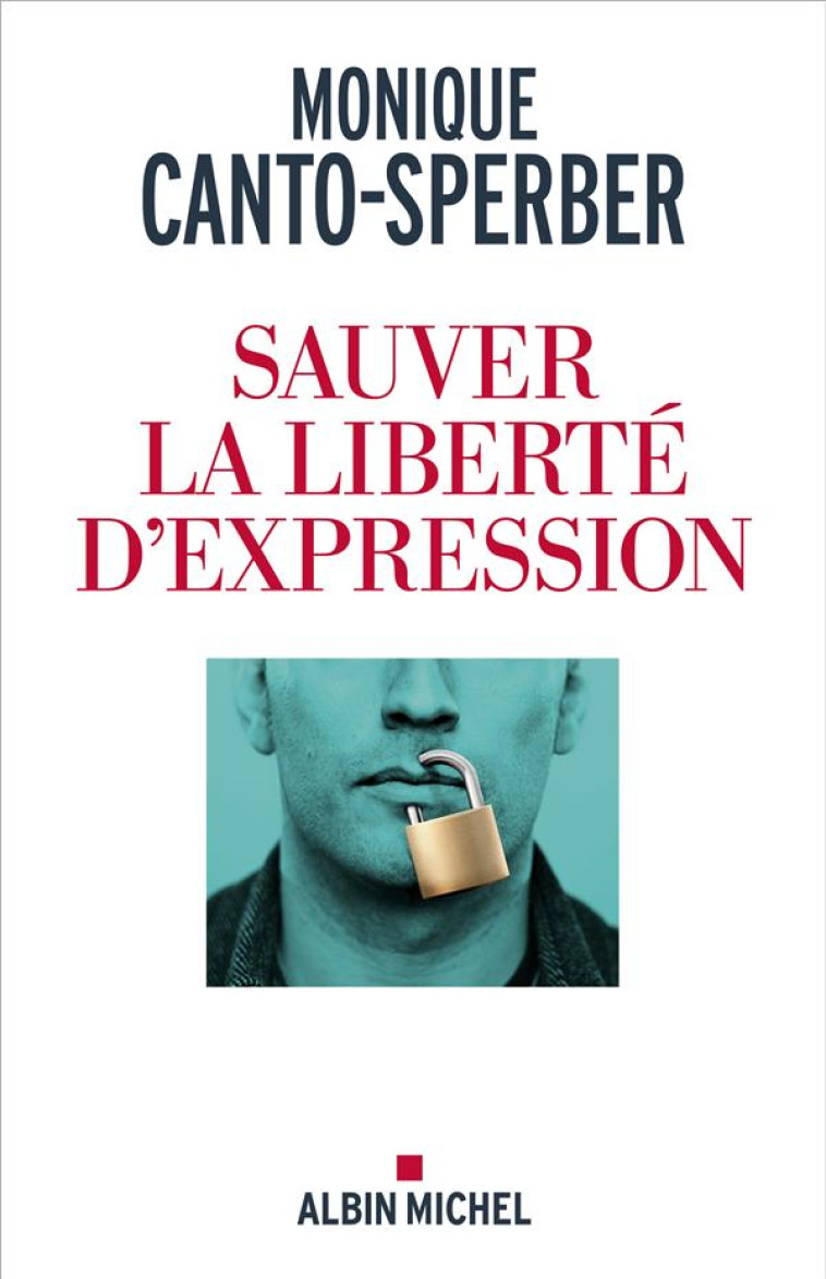 SAUVER LA LIBERTE D'EXPRESSION - CANTO-SPERBER M. - ALBIN MICHEL