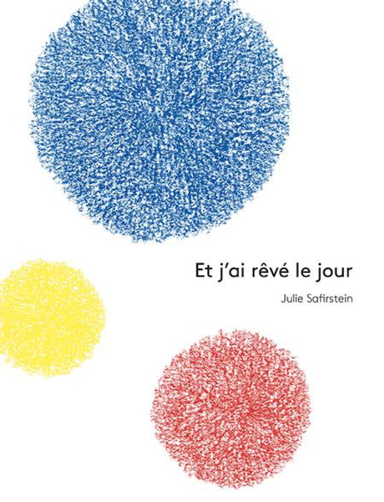 ET J'AI REVE LE JOUR - SAFIRSTEIN JULIE - ALBIN MICHEL