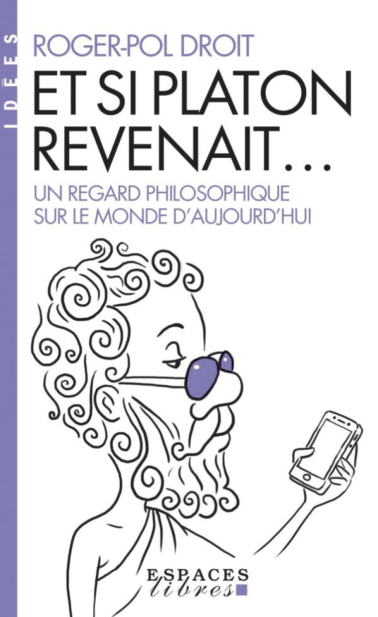 ET SI PLATON REVENAIT... (ESPACES LIBRES - IDEES) - DROIT ROGER-POL - ALBIN MICHEL