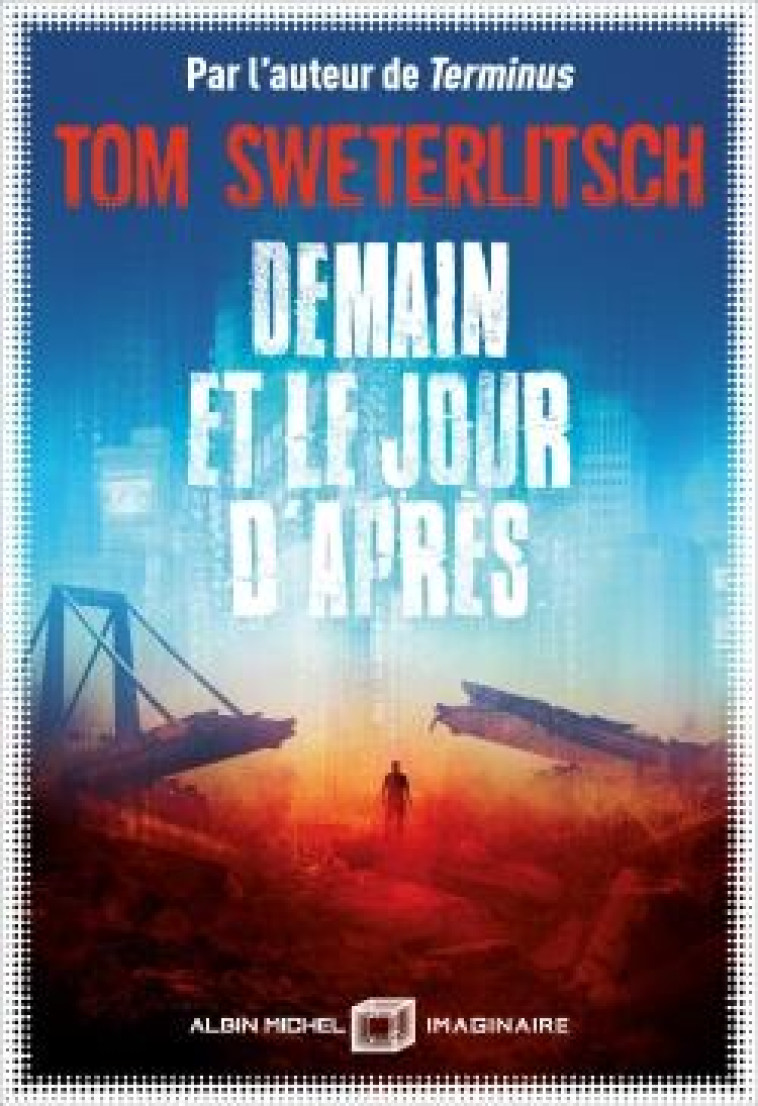 DEMAIN ET LE JOUR D'APRES - SWETERLITSCH TOM - ALBIN MICHEL