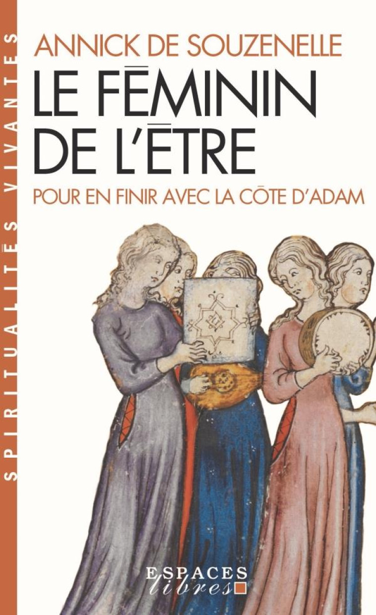 LE FEMININ DE L'ETRE (ESPACES LIBRES - SPIRITUALITES VIVANTES) - SOUZENELLE ANNICK - ALBIN MICHEL