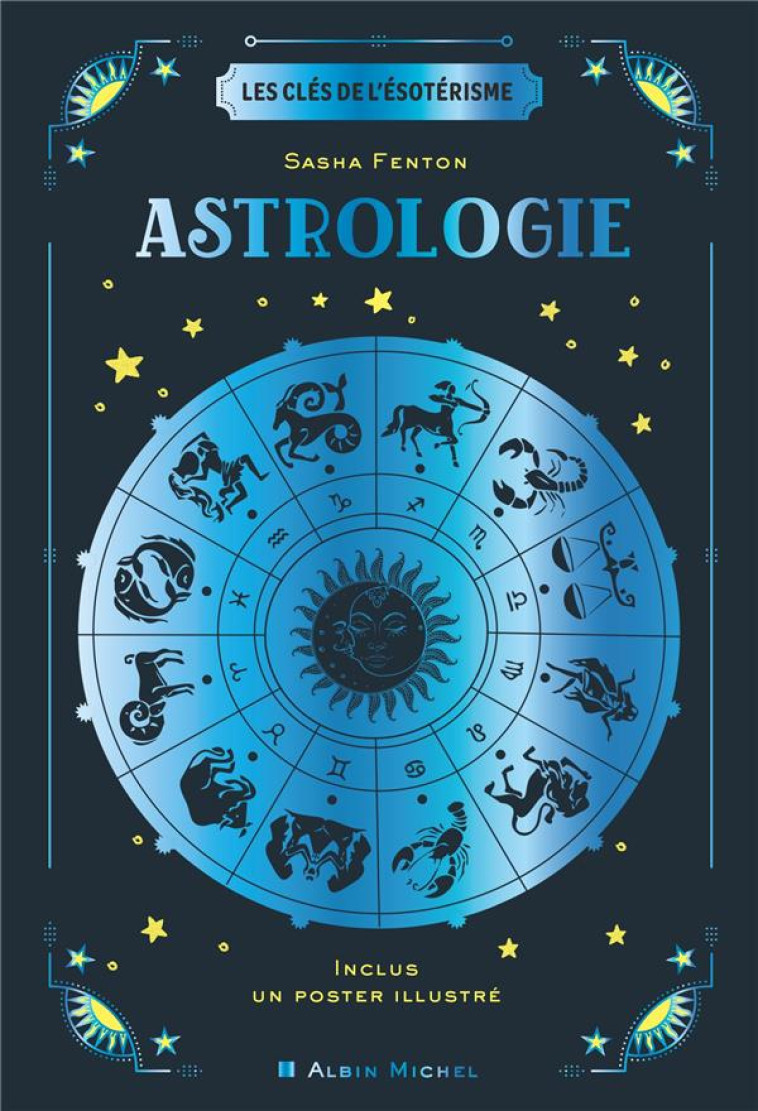 LES CLES DE L'ESOTERISME - ASTROLOGIE - FENTON SASHA - ALBIN MICHEL