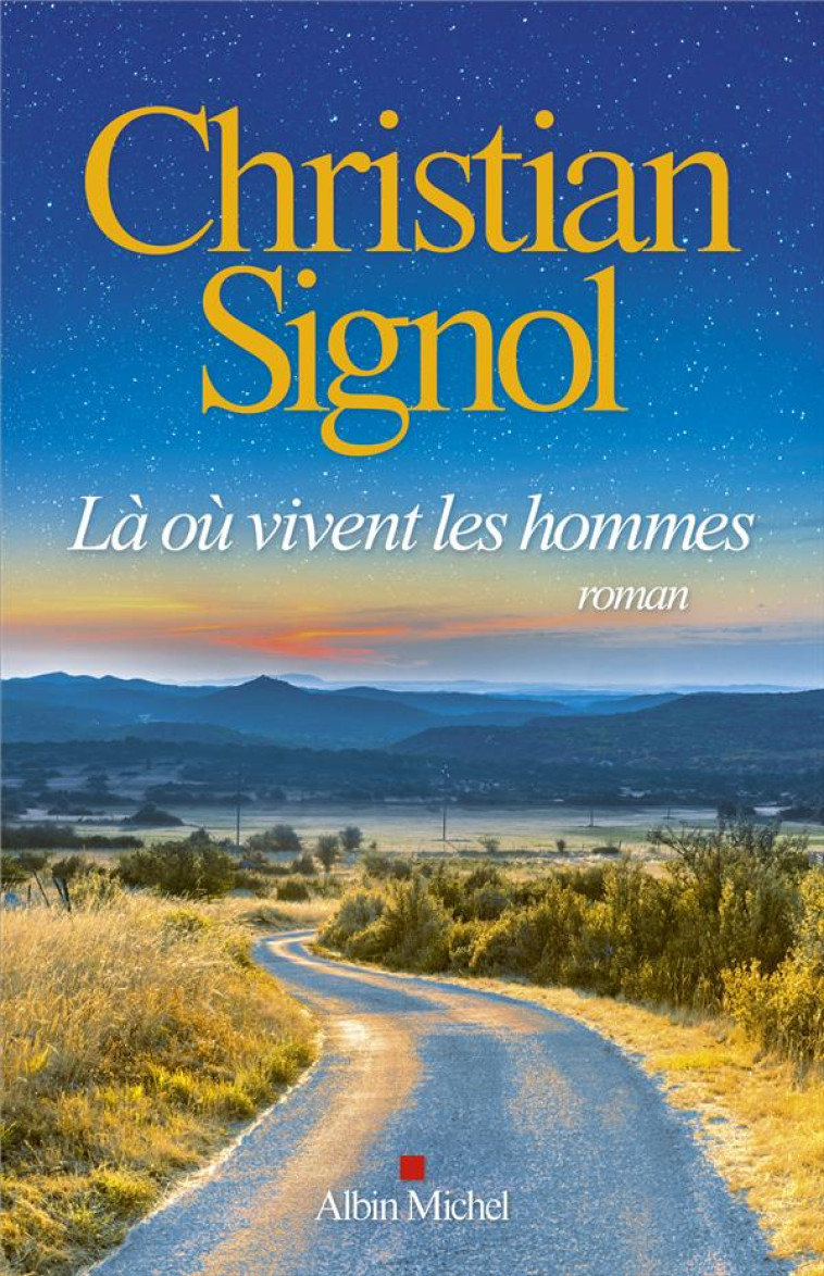 LA OU VIVENT LES HOMMES - SIGNOL CHRISTIAN - ALBIN MICHEL