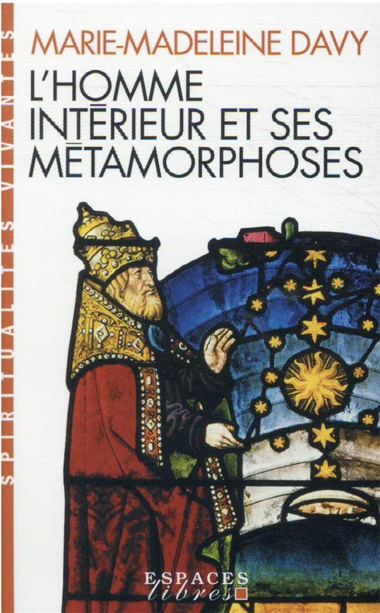 L'HOMME INTERIEUR ET SES METAMORPHOSES (ESPACES LIBRES - SPIRITUALITES VIVANTES) - DAVY MARIE-MADELEINE - ALBIN MICHEL