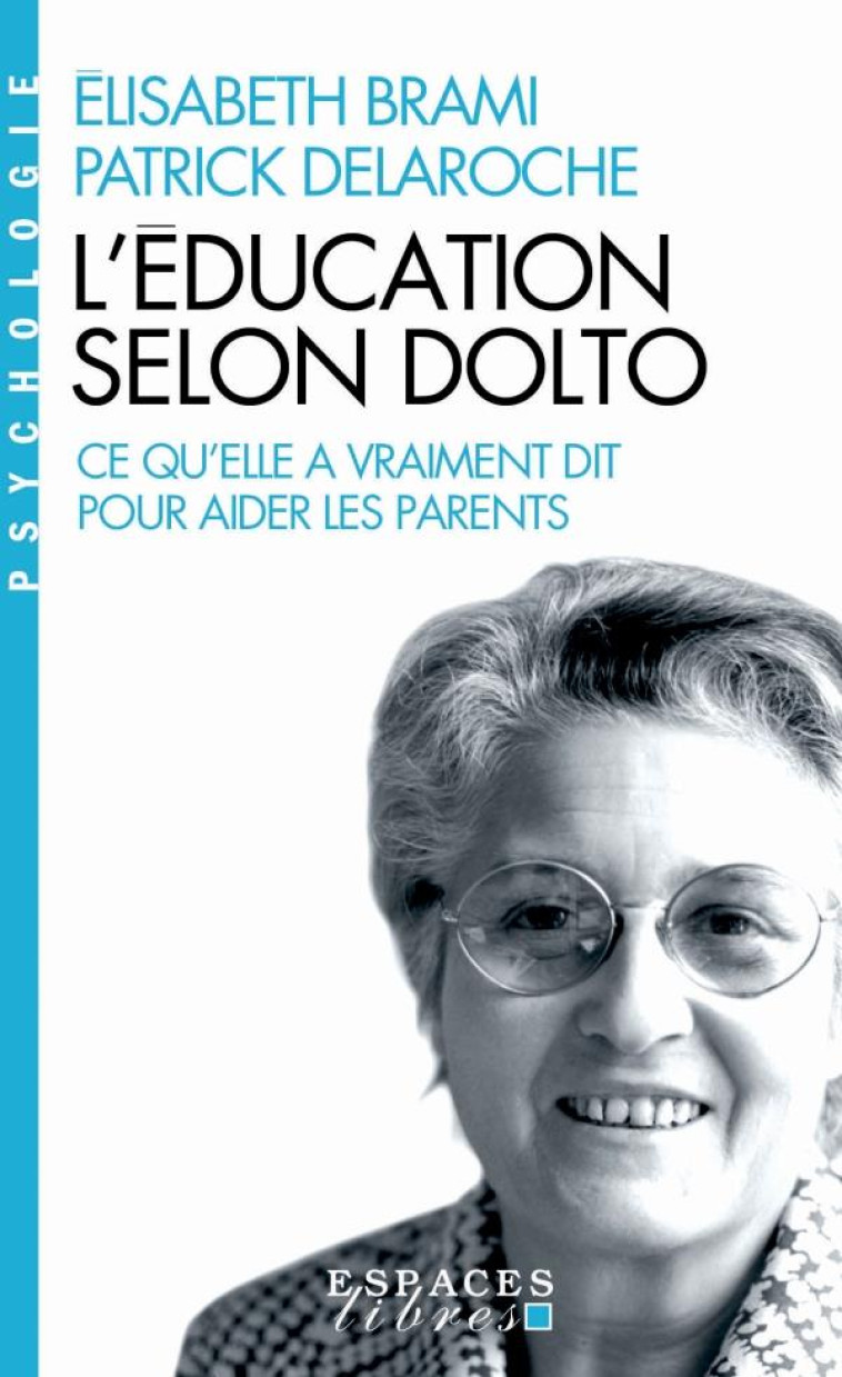 L'EDUCATION SELON DOLTO (ESPACES LIBRES - PSYCHOLOGIE) - BRAMI/DELAROCHE - ALBIN MICHEL