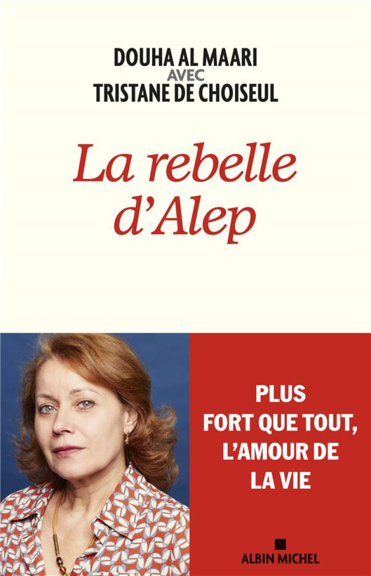 LA REBELLE D'ALEP - AL MAARI/CHOISEUL - ALBIN MICHEL