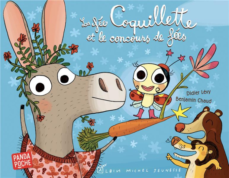 LA FEE COQUILLETTE ET LE CONCOURS DE FEES - LEVY/CHAUD - ALBIN MICHEL