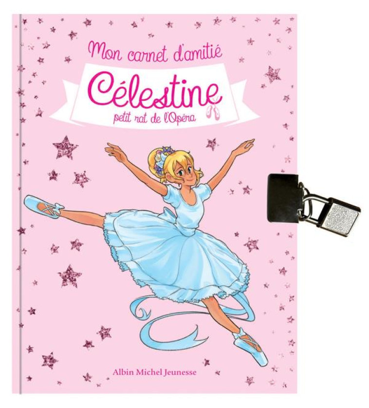 CELESTINE - MON CARNET D'AMITIE CELESTINE -  HORS SERIE - BARUSSAUD - ALBIN MICHEL