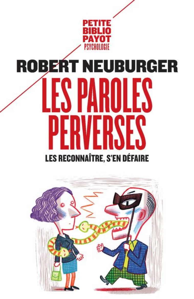 LES PAROLES PERVERSES - LES RECONNAITRE, S'EN DEFAIRE - NEUBURGER ROBERT - PAYOT POCHE