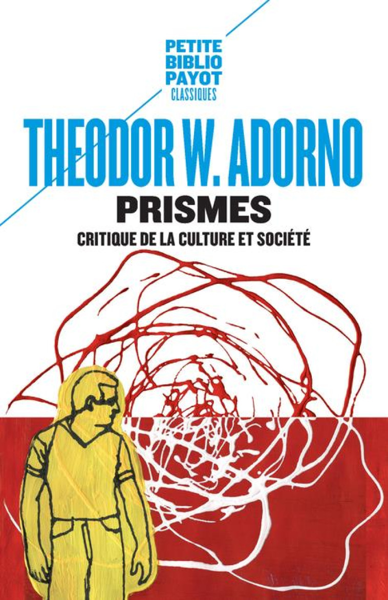 PRISMES - CRITIQUE DE LA CULTURE ET SOCIETE - ADORNO THEODOR W. - PAYOT POCHE