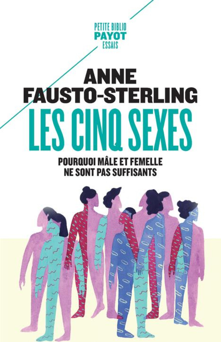 LES CINQ SEXES - POURQUOI MALE ET FEMELLE NE SONT PAS SUFFISANTS - FAUSTO-STERLING - PAYOT POCHE