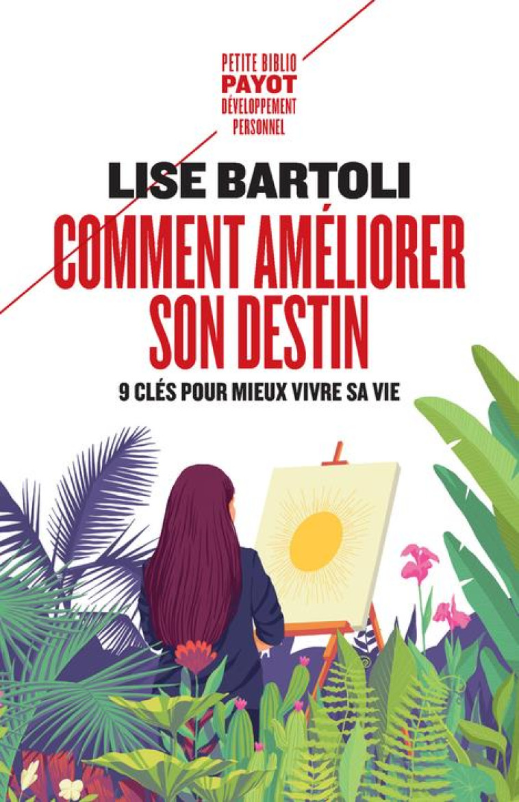 COMMENT AMELIORER SON DESTIN - 9 CLES POUR MIEUX VIVRE SA VIE - BARTOLI/MERMET - PAYOT POCHE