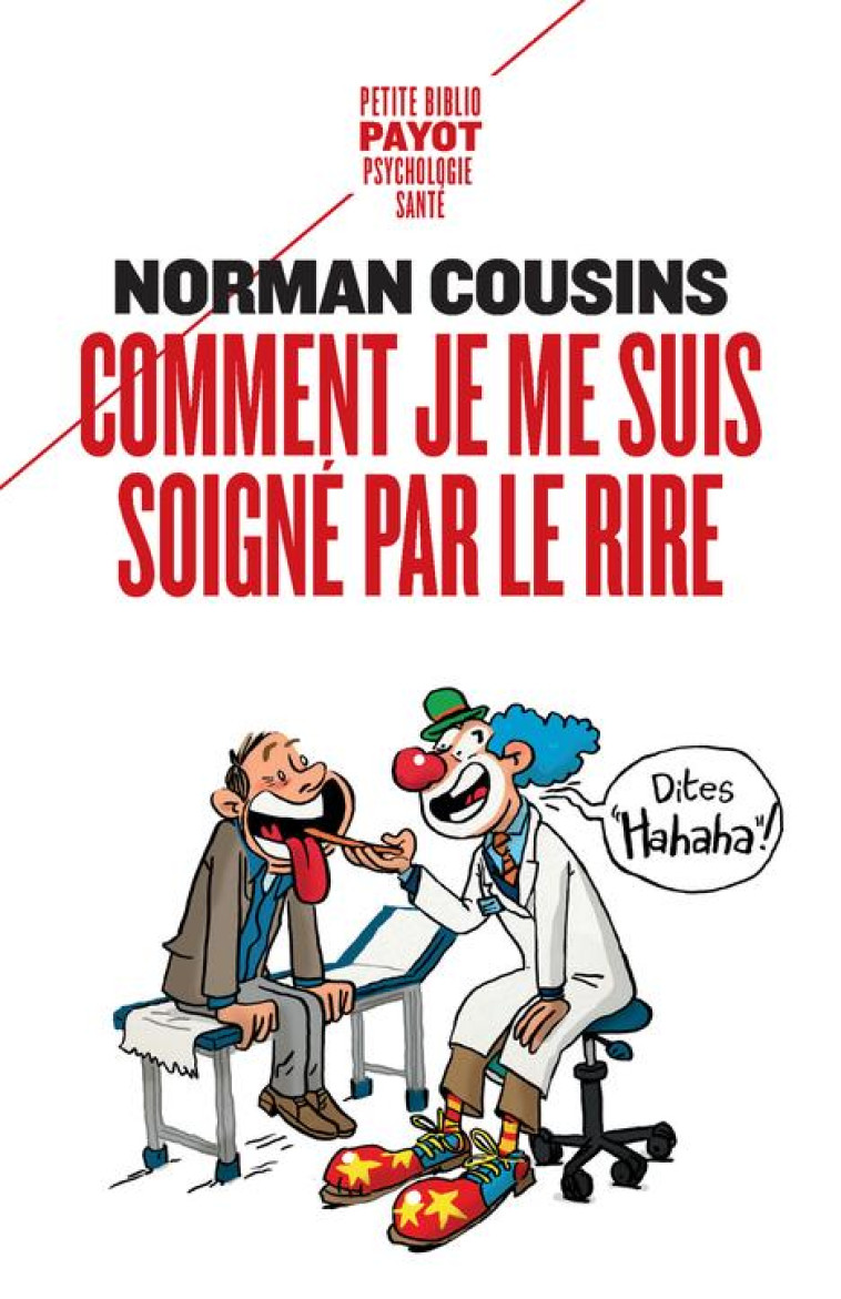 COMMENT JE ME SUIS SOIGNE PAR LE RIRE - COUSINS NORMAN - PAYOT POCHE