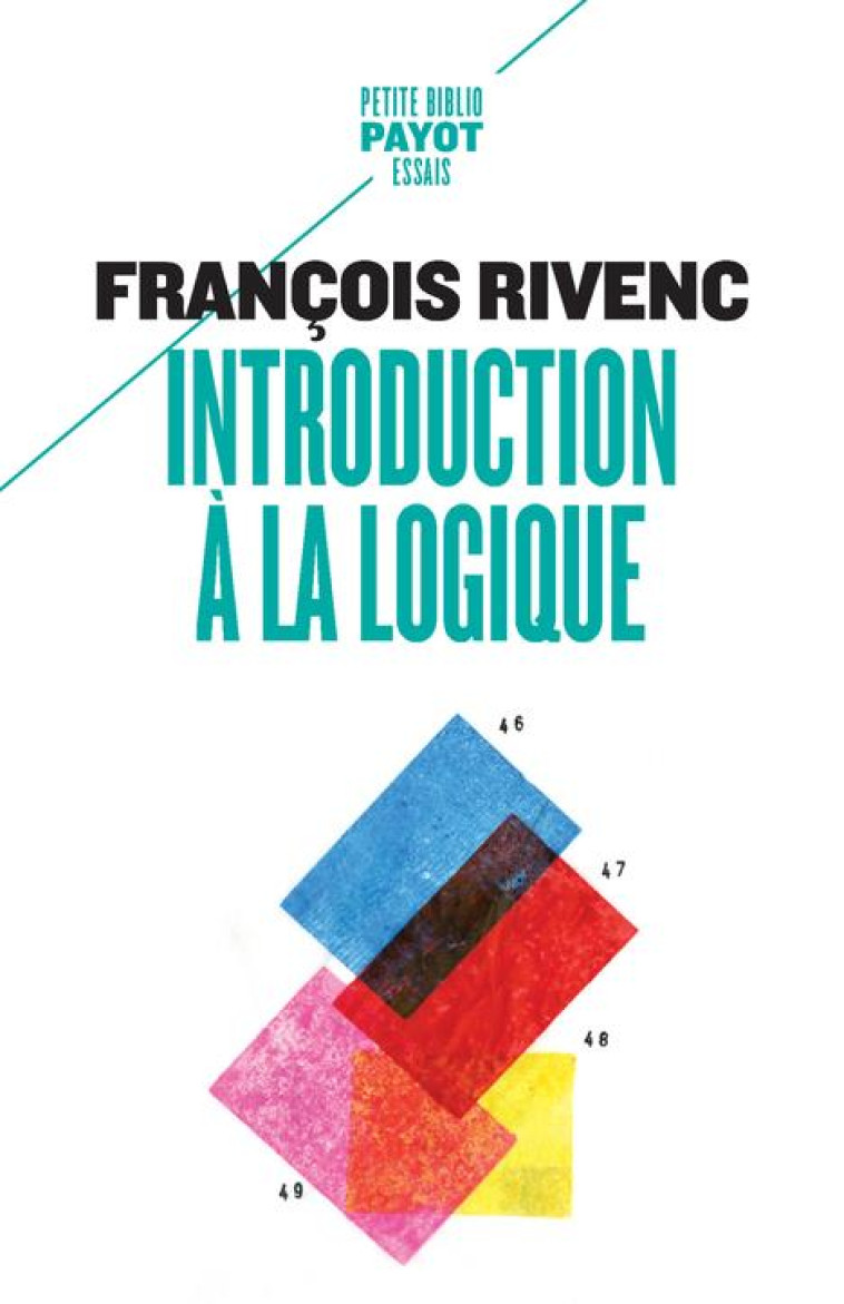 INTRODUCTION A LA LOGIQUE - RIVENC FRANCOIS - PAYOT POCHE