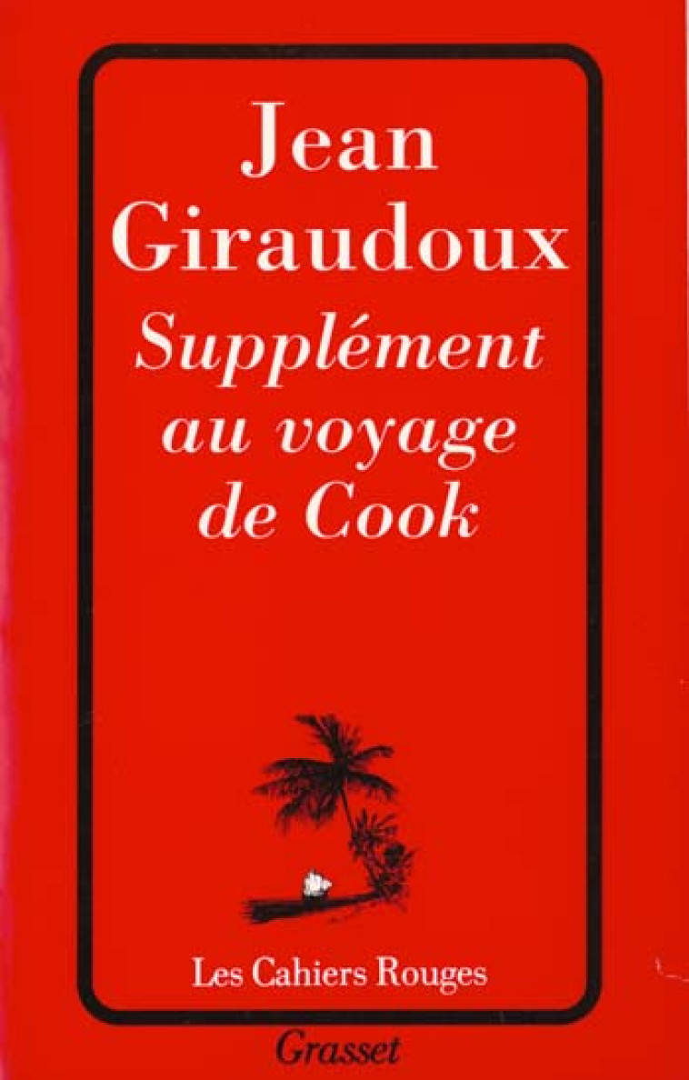 SUPPLEMENT AU VOYAGE DE COOK - GIRAUDOUX JEAN - GRASSET