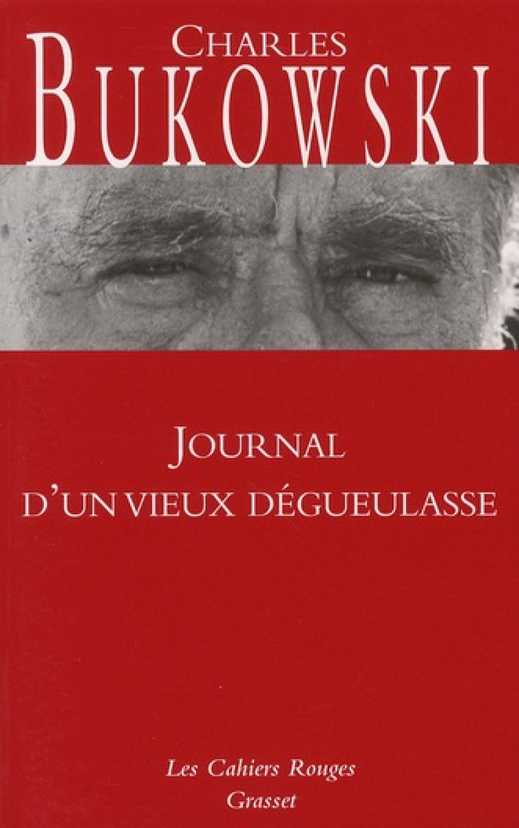 JOURNAL D'UN VIEUX DEGUEULASSE - BUKOWSKI CHARLES - GRASSET