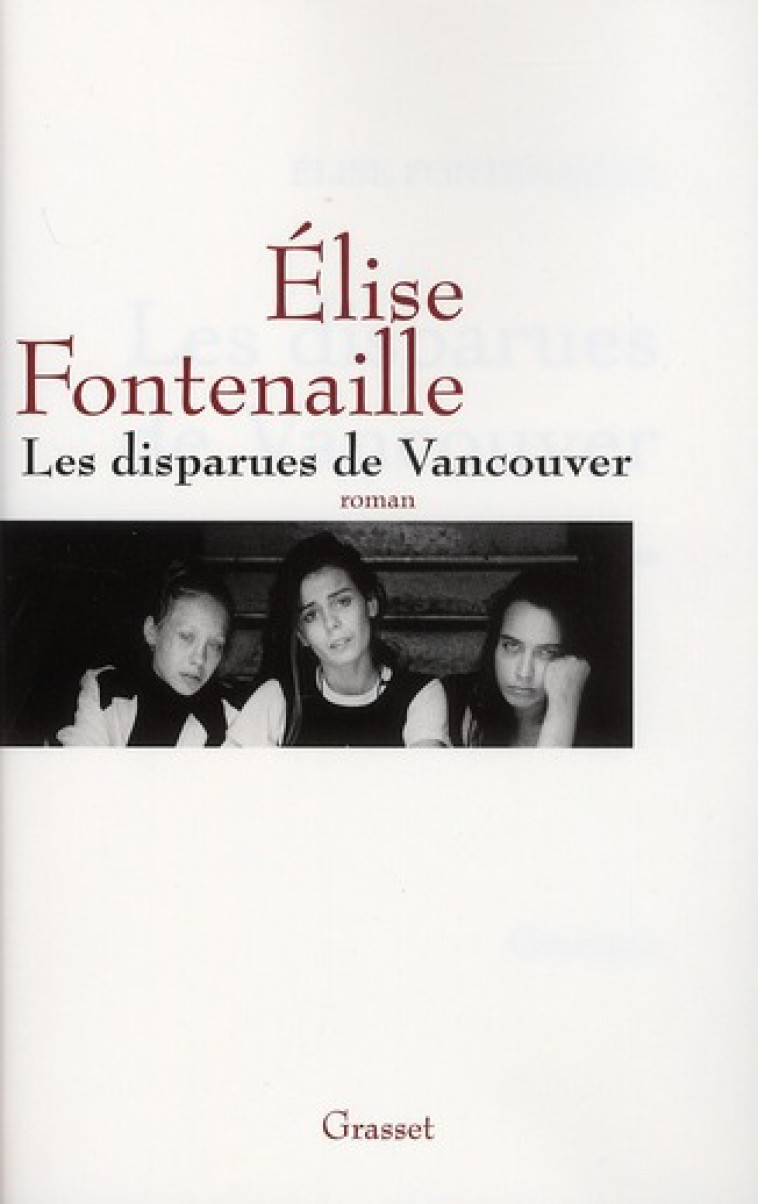 LES DISPARUES DE VANCOUVER - FONTENAILLE ELISE - GRASSET