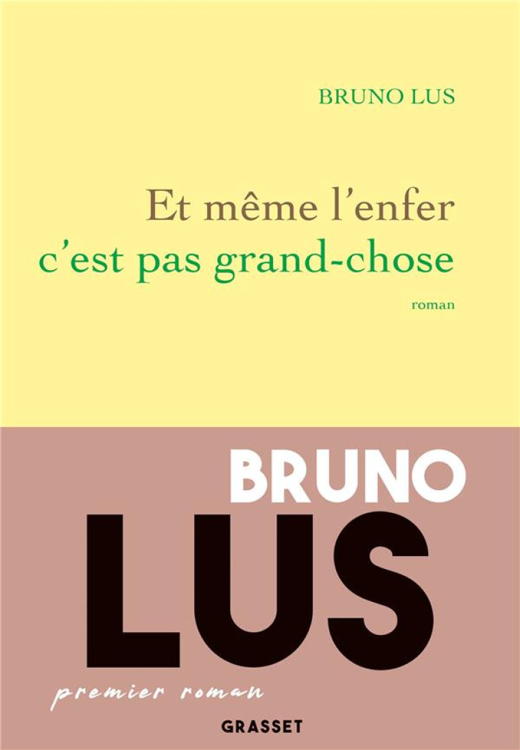 ET MEME L'ENFER C'EST PAS GRAND-CHOSE - LUS BRUNO - GRASSET