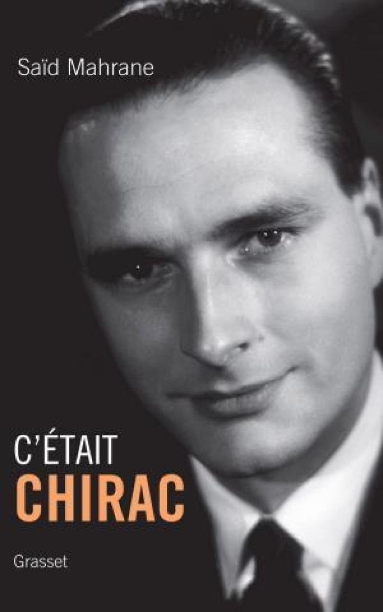 C ETAIT CHIRAC - MAHRANE SAID - GRASSET