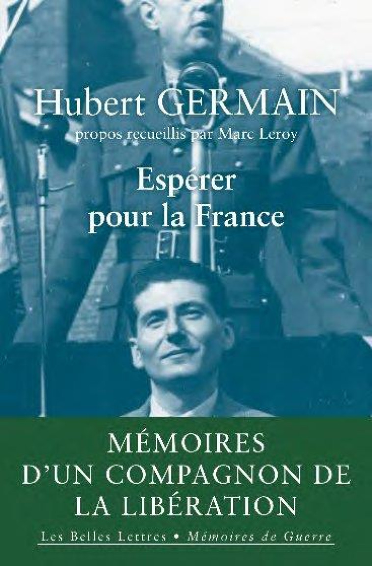 ESPERER POUR LA FRANCE - ENTRETIENS AVEC MARC LEROY - ILLUSTRATIONS, NOIR ET BLANC - GERMAIN/LEROY - BELLES LETTRES